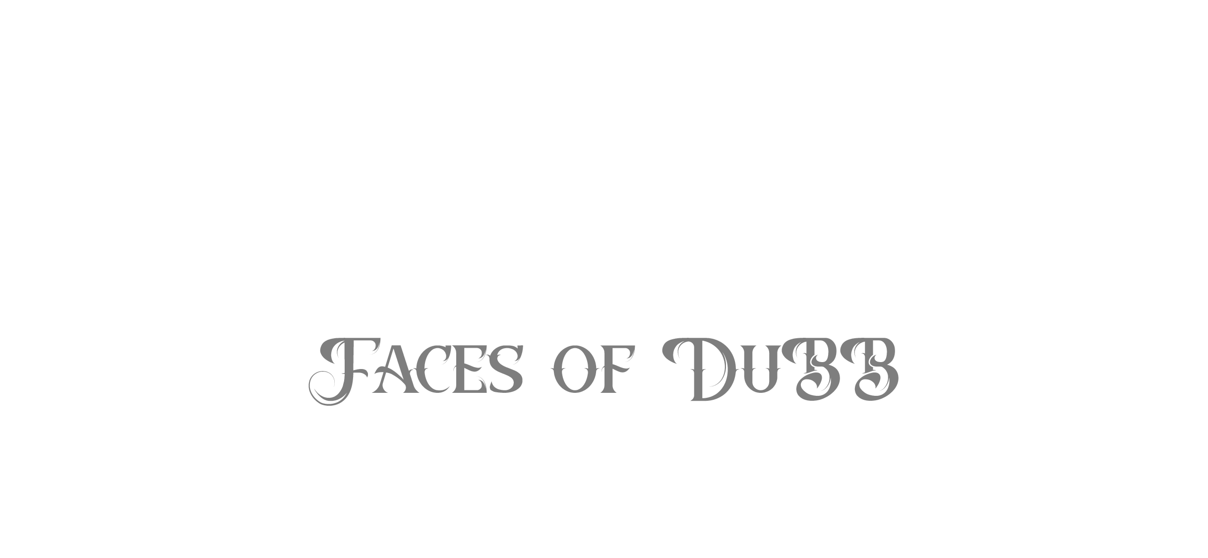 Dubb - Faces of DuBB